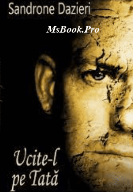 Sandrone Dazieri - Ucide-l pe tata. citește online gratis. PDF